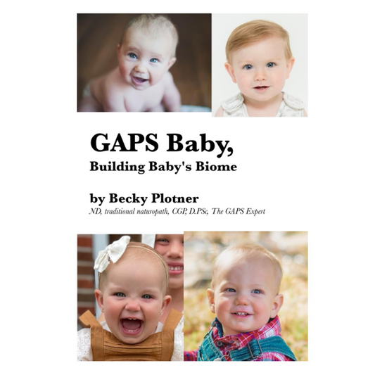 GAPS Baby, Building Baby's Biome Paperback by Becky Plotner