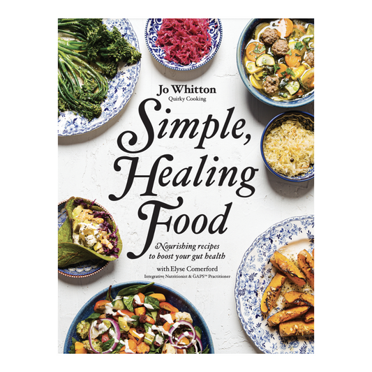 Simple, Healing Food by Jo Whitton